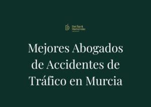 Los Mejores Abogados de Accidentes de Tráfico en Murcia: Ranking Top 10 de Despachos (2026)