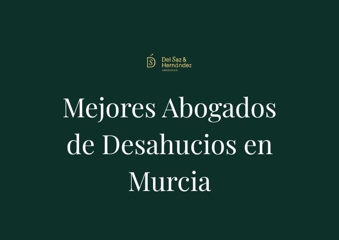 Mejores abogados desahucios murcia